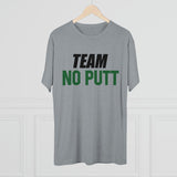 TEAM NO PUTT (2 colors available) Crew Tee